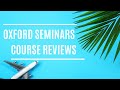 Oxford Seminars Course Reviews