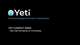 Yeti Snow + Ice Management - Demo on Demand