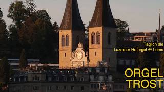 ORGEL-TROST #67 / Obwaldner Alpsäge ... / Täglich: Hoforgel@home / Wolfgang Sieber, Orgel / Luzern