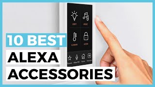 Best Alexa Accessories in 2024 - How to Choose a Good Alexa Acccessory?