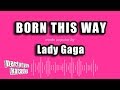 Lady Gaga - Born This Way (Karaoke Version)