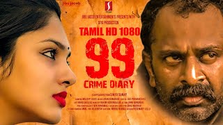 99 Crime Diary | Tamil Action Full Movie | Gayathri Suresh, Sreejith Ravi