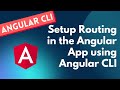 15. Create Routing in the new Angular Application using Angular CLI Commands - Angular CLI