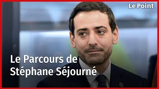 Le Parcours de Stéphane Séjourné