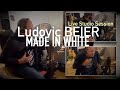 Made In White - Ludovic Beier - LIVE STUDIO SESSION