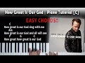 How Great Is Our God // PIANO Tutorial EASY // C