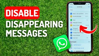 How to Disable Disappearing Messages on Whatsapp - Full Guide