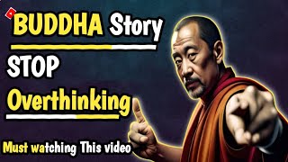 How To Stop Overthinking || Buddhist Story On Overthinking