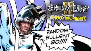 CHIVALRY 2 FUNNIEST MOMENTS - \