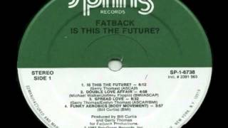 Fatback - Is This The Future