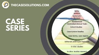Case Series | Case Solution | Case Study Analysis | Case Study Help | TheCaseSolutions.com