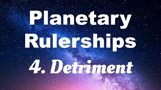 Planetary Rulerships #4: Detriment