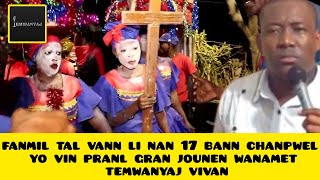 fanmil tal vann li nan 17 bann chanpwel yo vin pranl gran jounen wanamet temwanyaj vivan