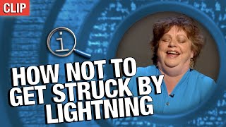 How Not To Get Struck By Lightning? | QI