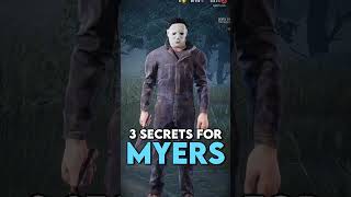 3 Secrets for MYERS