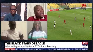 The Black Stars Debacle: Why failing to qualify for AFCON is a blessing|PM Express with Evans Mensah