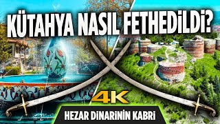 Kütahya Kalesi, Hezar Dinari Kabri, Sevgi Yolu, Sarraflar Çarşısı ( Kütahya’nın Fethi Vlog 4K )