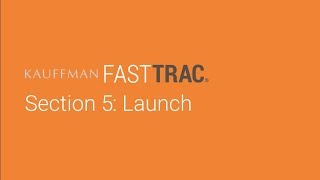 Kauffman FastTrac: Launch