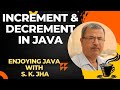 Increment and Decrement in JAVA, but it differs from C++