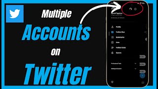 How To Add An Use Multiple Twitter Accounts 2023 New Update