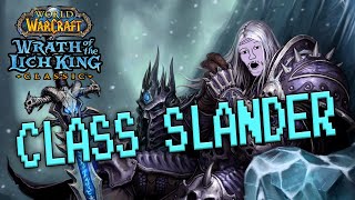 Class Slander | Wrath of the Lich King edition