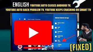 YouTube Keeps Closing TV || YouTube Auto Back Problem || YouTube Crashing Android Smart TV [Fixed]