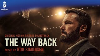The Way Back  Soundtrack | Rematch, Pt. 2 - Rob Simonsen | WaterTower