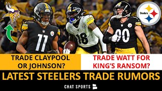 DEVELOPING Steelers Trade News And Rumors | Chase Claypool To The Vikings? Diontae Johnson, TJ Watt
