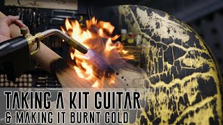 Ep 2 of 3 - Taking a Kit Guitar and Making it Burnt Gold