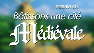 Présentation du BUCC, notre nouveau let's play médiéval ! 🏰