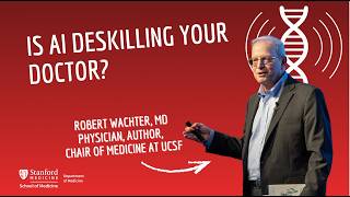 Robert Wachter on the Digital Doctor, the Trust Gap, and Medicine's Next Giant Leap