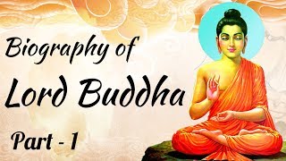 Life & teachings of Lord Buddha Part 1 - History of Buddhism, 8 fold paths & Nirvana explained