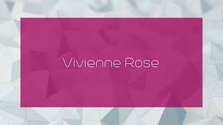 Vivienne Rose - appearance