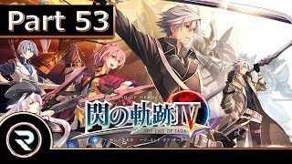 The Legend of Heroes: Trails of Cold Steel 4 - Part 53 (PS4 JP) 【英雄伝説 閃の軌跡IV】