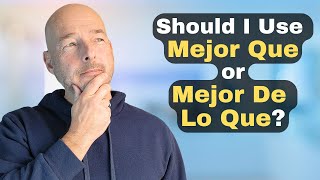 Better Than = Mejor Que or Mejor De Lo Que?