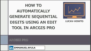 How to Generate Sequential Numbers Using the Edit Tool (ArcGIS Pro)| Step-by-Step Tutorial