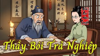 Thầy Bói Đoán Đúng Mệnh Thiên Hạ, Nhưng Bất Lực Trước Cái Chết Của Vợ | 10 Chuyện Nhân Quả!