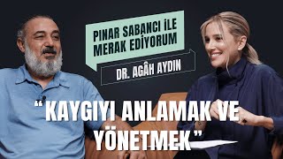 Dr. Agah Aydın ile 'Kaygı' I Pınar Sabancı İle Merak Ediyorum