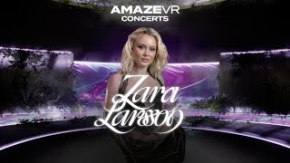 Zara Larsson - AmazeVR Concert Trailer