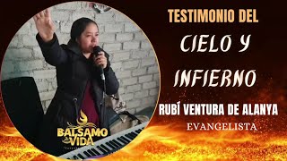 🔥TESTIMONIO DEL CIELO Y INFIERNO🔥 RUBÍ VENTURA DE ALANYA / MINISTERIO BÁLSAMO DE VIDA