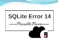 SQLite Error 14 - Manual and Alternate Solutions