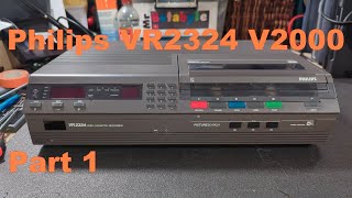 Philips VR2324 V2000 VCR - Part 1 - Illogically dead...