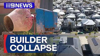 Families left with half built homes after Adelaide builder collapse | 9 News Australia