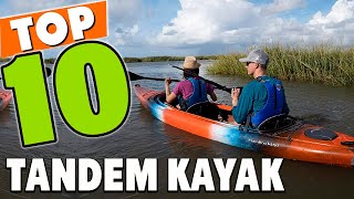 Best Tandem Kayak In 2024 - Top 10 Tandem Kayaks Review