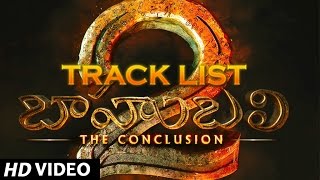 Baahubali 2 - The Conclusion Track List | Prabhas, Rana, Anushka, Tamannaah | SS Rajamouli