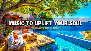 Smooth Bossa Nova Jazz by the Ocean: Relaxing Music to Uplift Your Soul