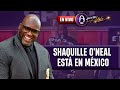 Shaquille O'Neal visita MÉXICO para promocionar su marca 'Shaq'| Prog. Completo 18/10/24 | MLDA