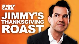 Jimmy Carr's Thanksgiving Roast | Jimmy Carr
