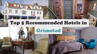 Top 5 Recommended Hotels In Grimstad | Best Hotels In Grimstad