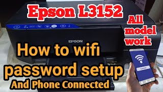 Epson L3152 wifi password setup: How to connect wifi with mobile: wifi direct connect: